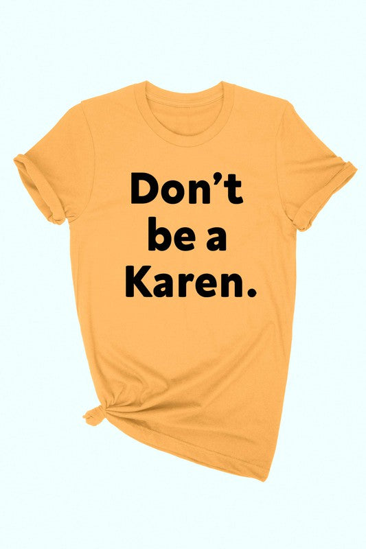 Don't Be a Karen Tee
