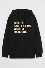 Load image into Gallery viewer, Dope Sneakers and a Hoodie Sweatshirt
